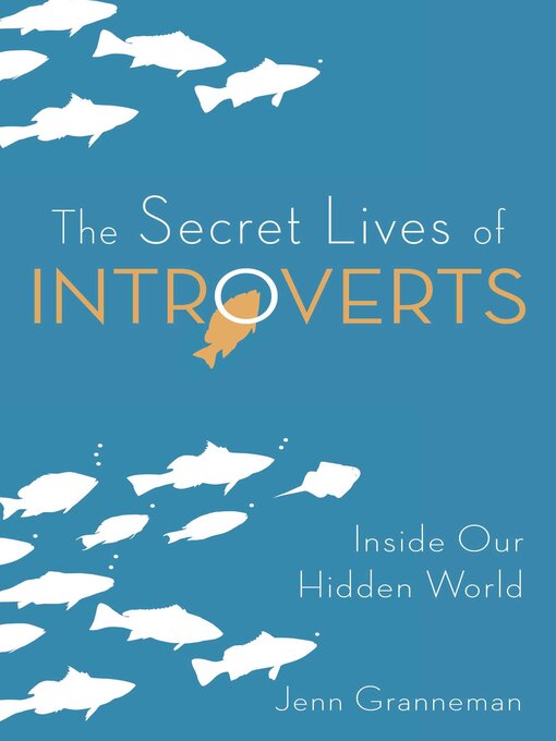 Title details for The Secret Lives of Introverts by Jenn Granneman - Wait list